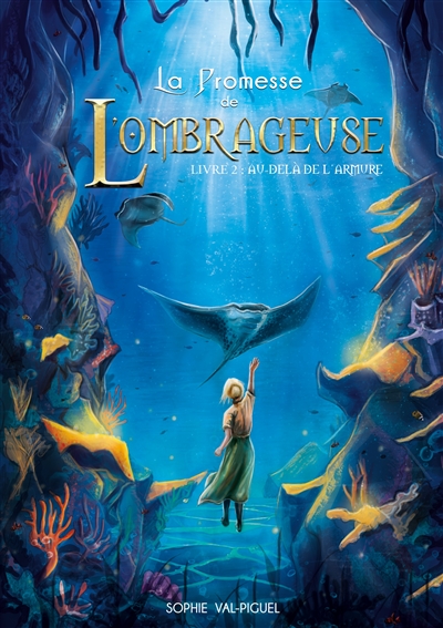 La Promesse de l'Ombrageuse : Livre 2 : Au-delà de l'armure