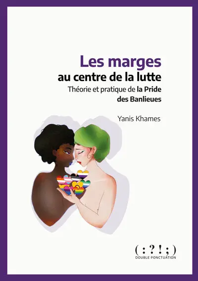 Les marges au centre de la lutte : théorie et pratique de la Pride des banlieues