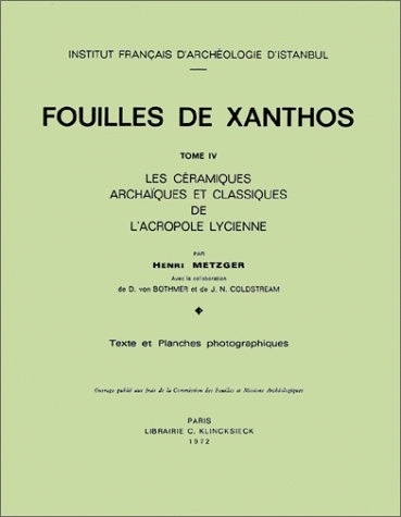 Fouilles de Xanthos. Vol. 4. Les Céramiques archaïques et classiques de l'Acropole lycienne