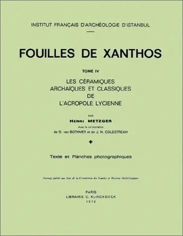 Fouilles de Xanthos. Vol. 4. Les Céramiques archaïques et classiques de l'Acropole lycienne