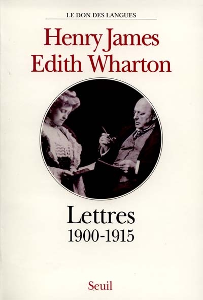 Henry James et Edith Wharton : lettres 1900-1915