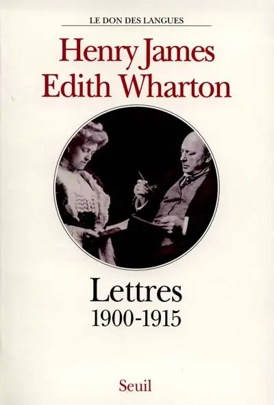 Henry James et Edith Wharton : lettres 1900-1915
