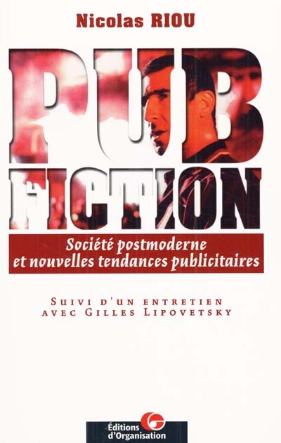 Pub fiction : société postmoderne et nouvelles tendances publicitaires. Entretien avec Gilles Lipovetsky