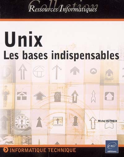 Unix : les bases indispensables