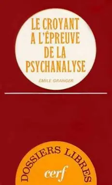 Le Croyant à l'épreuve de la psychanalyse