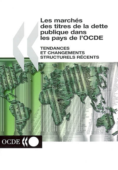 Les marchés des titres de la dette publique dans les pays de l'OCDE : tendances et changements structurels récents