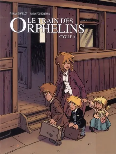 Le train des orphelins : cycle 1 : histoire complète