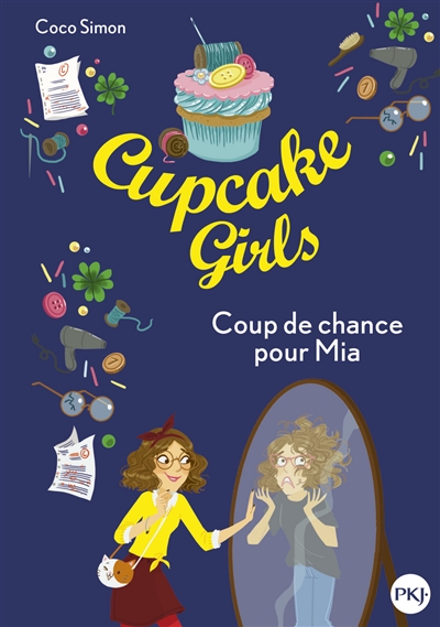 Cupcake girls. Vol. 26. Coup de chance pour Mia