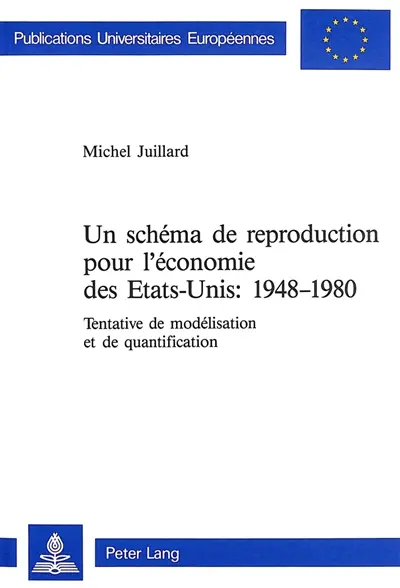 Un schéma de reproduction pour l'économie des Etats-Unis : 1948-1980 : Tentative de modélisation et de quantification