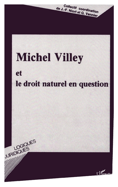 Michel Villey et le droit naturel en question