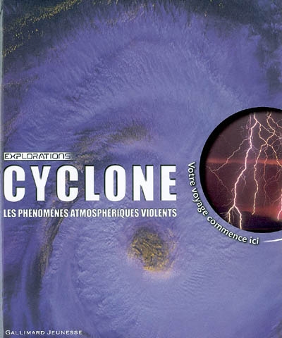 Cyclone : les phénomènes atmosphériques violents