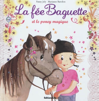 La fée Baguette et le poney magique