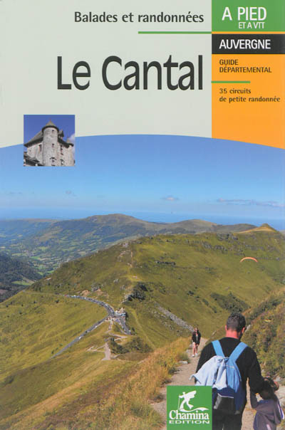 Le Cantal : Auvergne, guide...