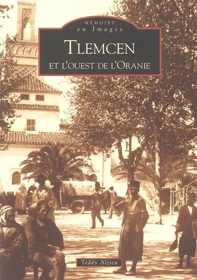 Tlemcen et l'ouest de l'Oranie
