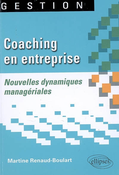 Coaching en entreprise : nouvelles dynamiques managériales