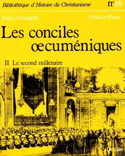 Les conciles oecuméniques. Vol. 2. Le second millénaire