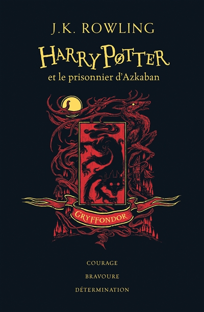 Harry Potter. Vol. 3. Harry Potter et le prisonnier d'Azkaban : Gryffondor : courage, bravoure, détermination