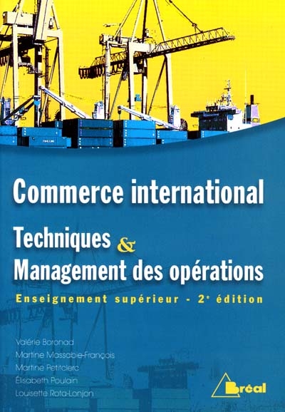 Commerce international : techniques et management des opérations : enseignement supérieur