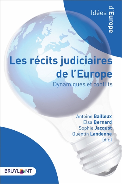 Les récits judiciaires de l'Europe. Vol. 2. Dynamiques et conflits
