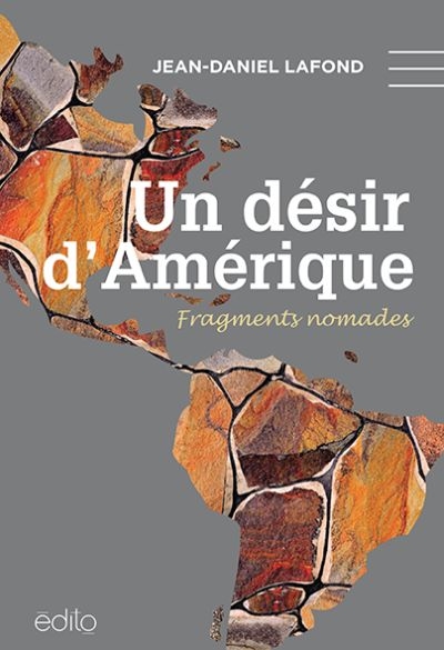 Un désir d'Amérique : fragments nomades