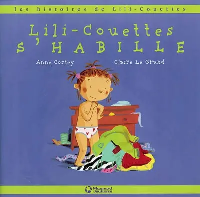 Les histoires de Lili-Couettes. Vol. 2004. Lili-Couettes s'habille