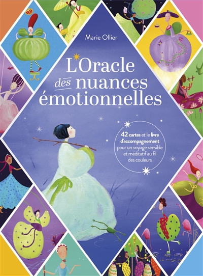 L'oracle des nuances émotionnelles : 42 cartes et le livre d'accompagnement pour un voyage sensible et méditatif au fil des couleurs