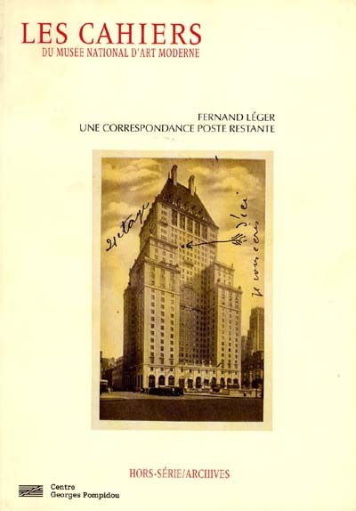 Cahiers du Musée national d'art moderne. Fernand Léger, une correspondance poste restante, 1931-1941