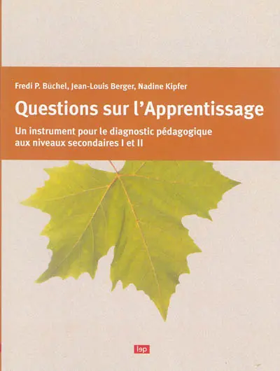 Questions sur l'apprentissage : un instrument pour le diagnostic pédagogique aux niveaux secondaires I et II
