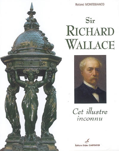 Sir Richard Wallace : cet illustre inconnu