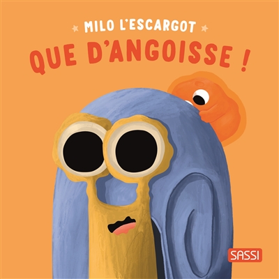 Milo l'escargot : que d'anxiété !