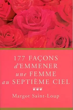 177 façons d'emmener une femme au septième ciel