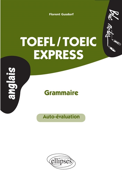 TOEFL-TOEIC express : grammaire : auto-évaluation
