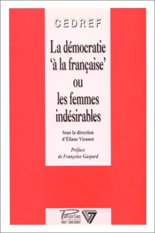 La démocratie à la française ou Les femmes indésirables
