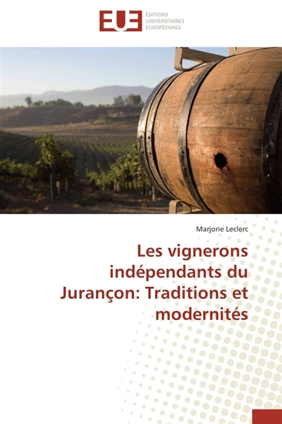 Les vignerons indépendants du jurançon : traditions et modernités