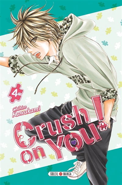 Crush on you !, tome 4