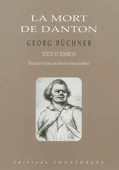 La mort de Danton : un drame : texte et sources