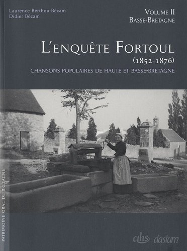 L'enquête Fortoul (1852-1876) : chansons populaires de Haute et Basse-Bretagne