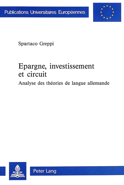Epargne, investissement et circuit : analyse des théories de langue allemande