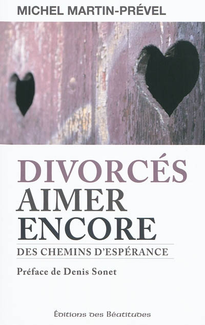 Divorcés, aimer encore : des chemins d'espérance