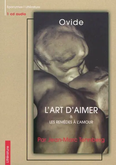 L'art d'aimer. Les remèdes à l'amour