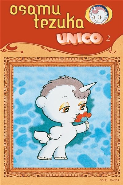 Unico, la petite licorne. Vol. 2