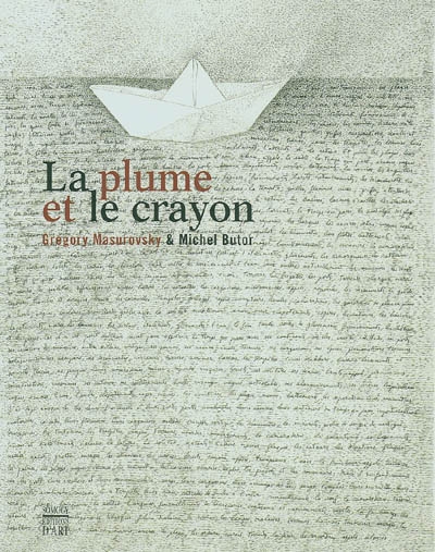 La plume et le crayon, Gregory Masurovsky et Michel Butor