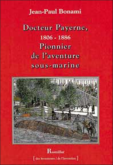 Docteur Payerne (1806-1886), pionnier de l'aventure sous-marine