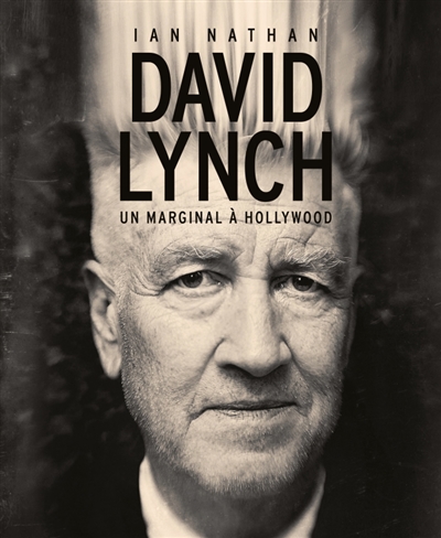 David Lynch : un marginal à Hollywood