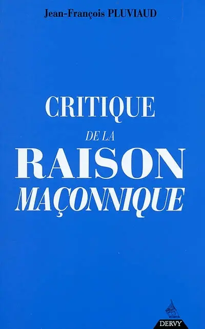 Critique de la raison maçonnique