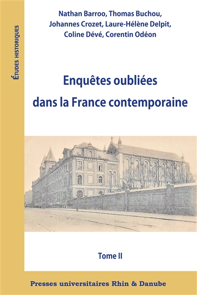 Enquêtes oubliées dans la France contemporaine. Vol. 2