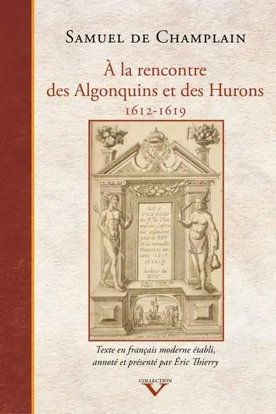 A la rencontre des Algonquins et des Hurons, 1612-1619