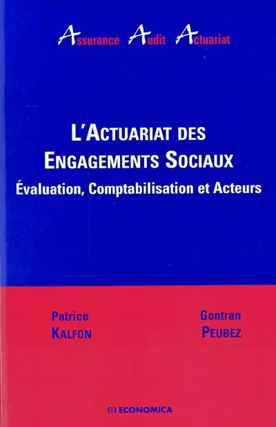 L'actuariat des engagements sociaux : évaluation, comptabilisation et acteurs