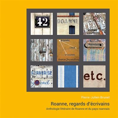 Roanne, regards d'écrivains : anthologie littéraire de Roanne et du pays roannais