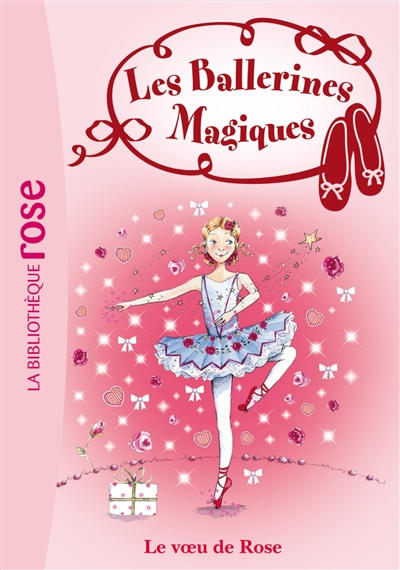 Les ballerines magiques. Vol. 12. Le voeu de Rose